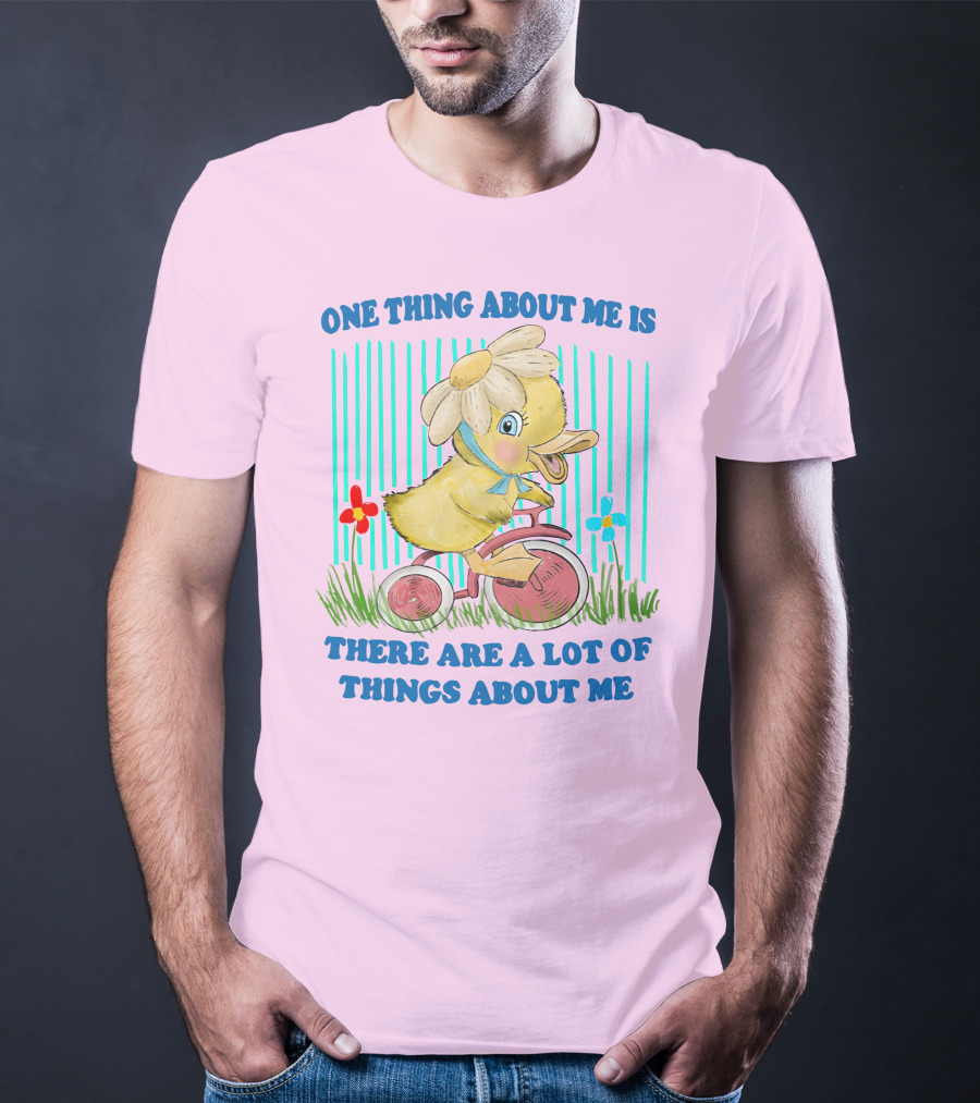 One Thing About Me Is There Are A Lot Of Things About Me Duck Riding Tricycle T-Shirt