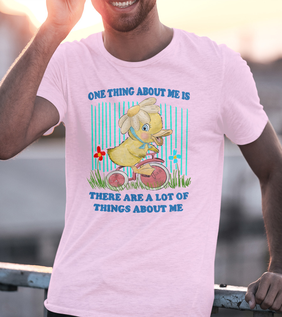 One Thing About Me Is There Are A Lot Of Things About Me Duck Riding Tricycle T-Shirt