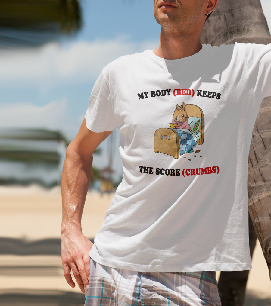 Artbyjmcgg My Body Bed Keeps The Score Crumbs Rabbit In Bed With Food And Crumbs T-Shirt