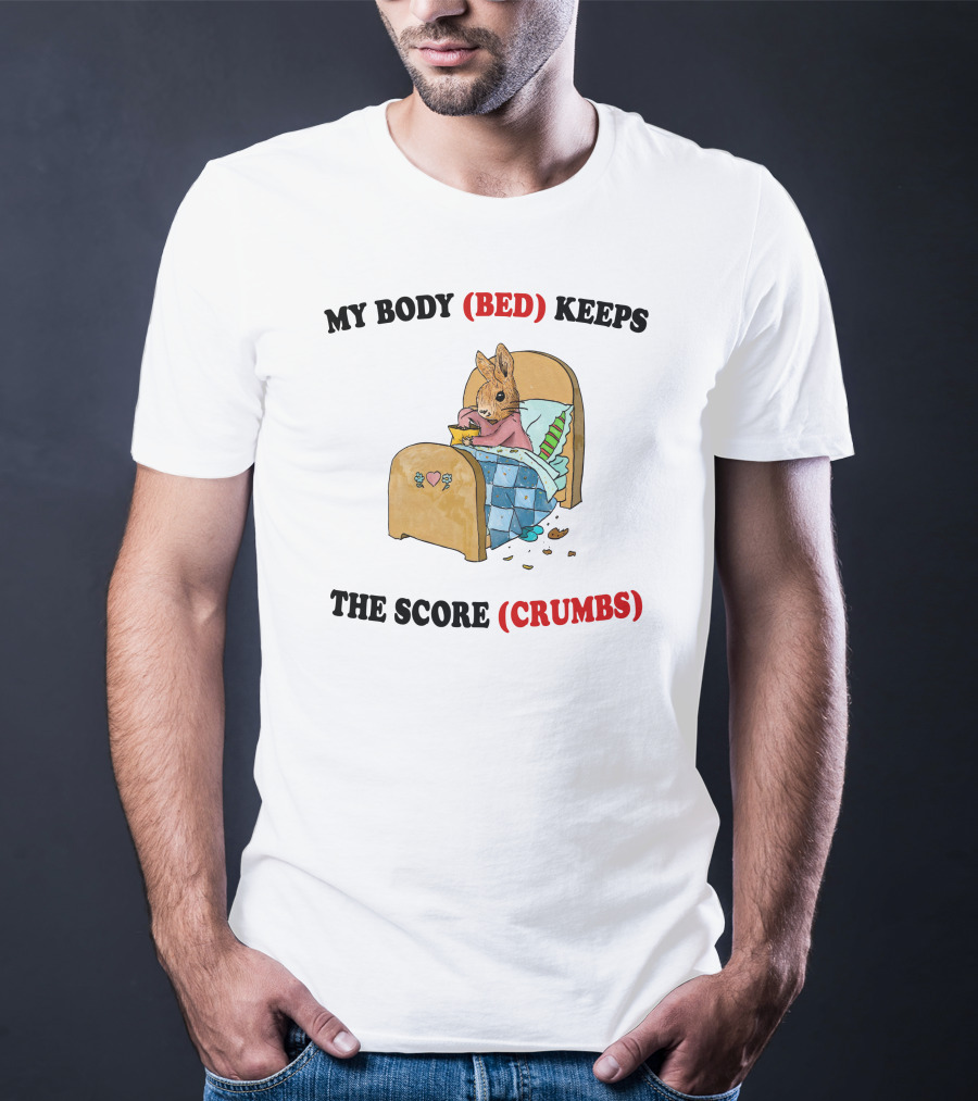 Artbyjmcgg My Body Bed Keeps The Score Crumbs Rabbit In Bed With Food And Crumbs T-Shirt