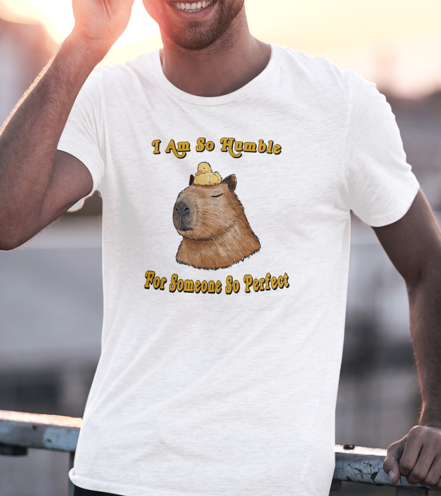 I Am So Humble For Someone So Perfect Capybara With Duckling T-Shirt