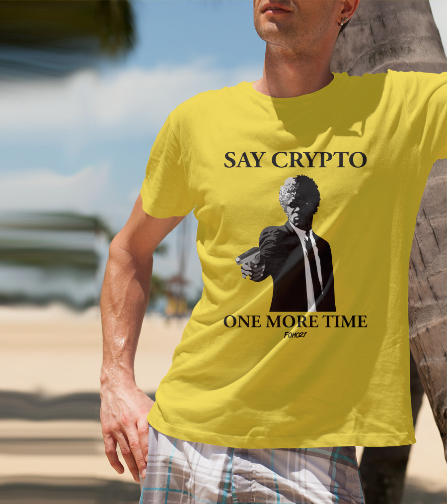 Pulp Fiction Style Say Crypto One More Time FOMO21 T-Shirt