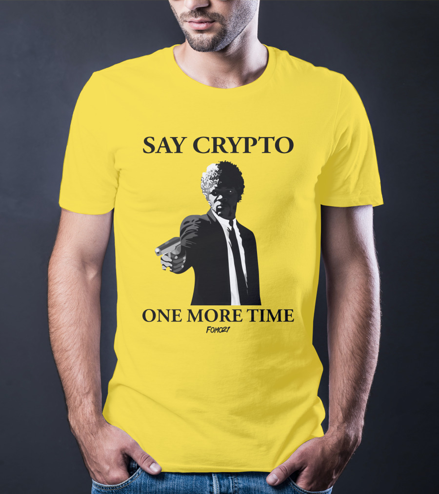 Pulp Fiction Style Say Crypto One More Time FOMO21 T-Shirt