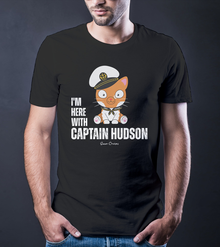 Emma Cruises I'm Here With Captain Hudson Cute Cat T-Shirt