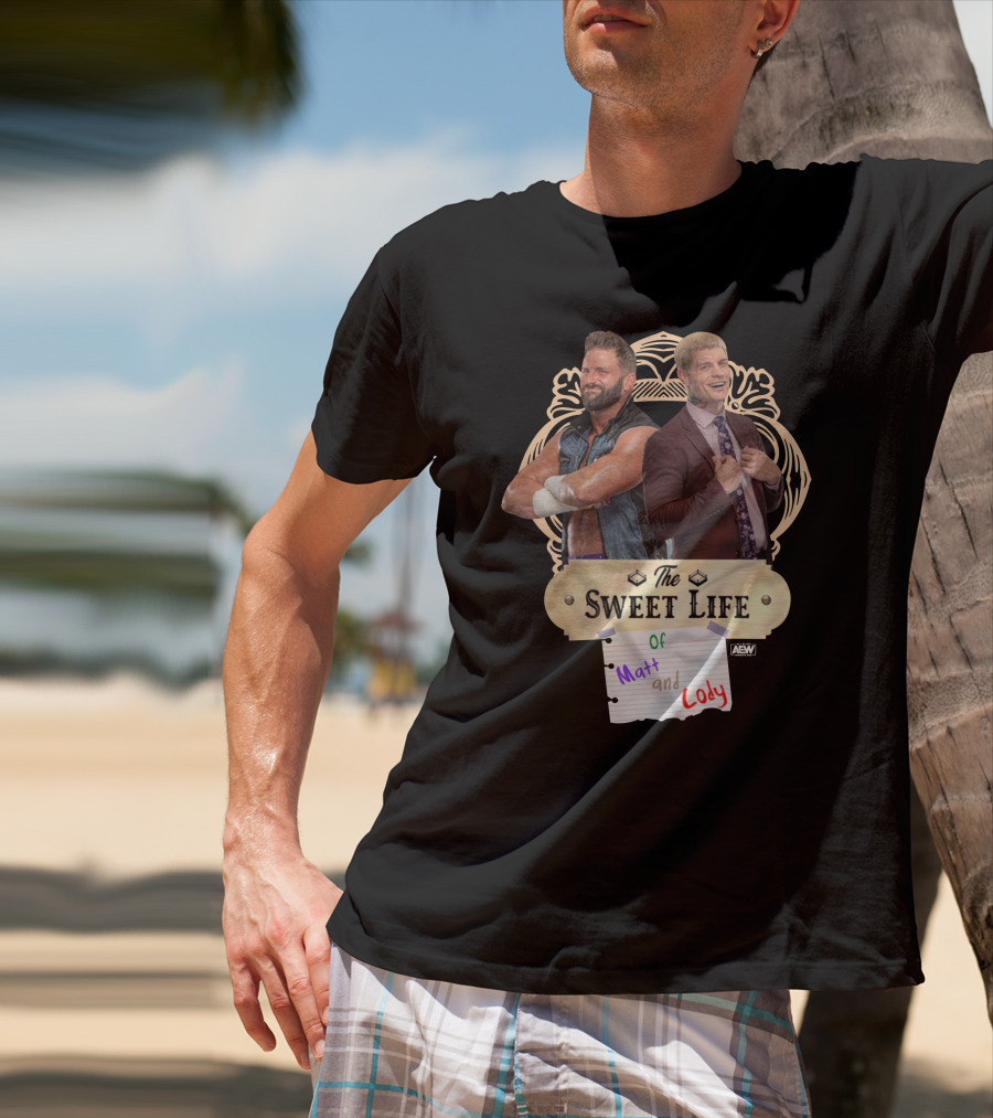 The Sweet Life Of Matt And Cody AEW Merch T-Shirt