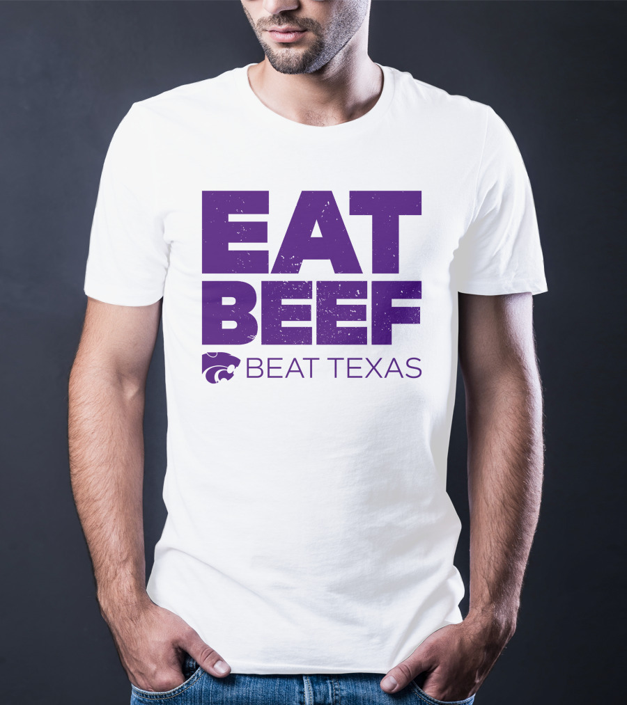 K-State Wildcats Eat Beef Beat Texas Basketball Rivalry T-Shirt