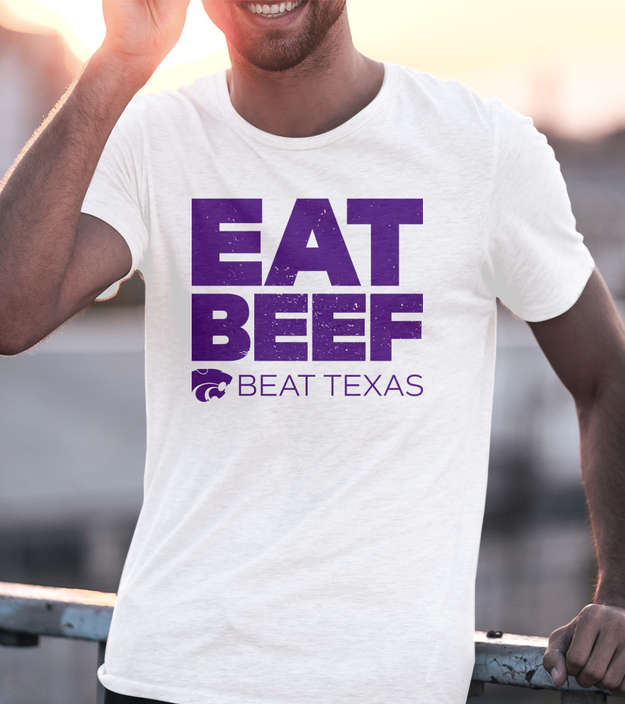 K-State Wildcats Eat Beef Beat Texas Basketball Rivalry T-Shirt