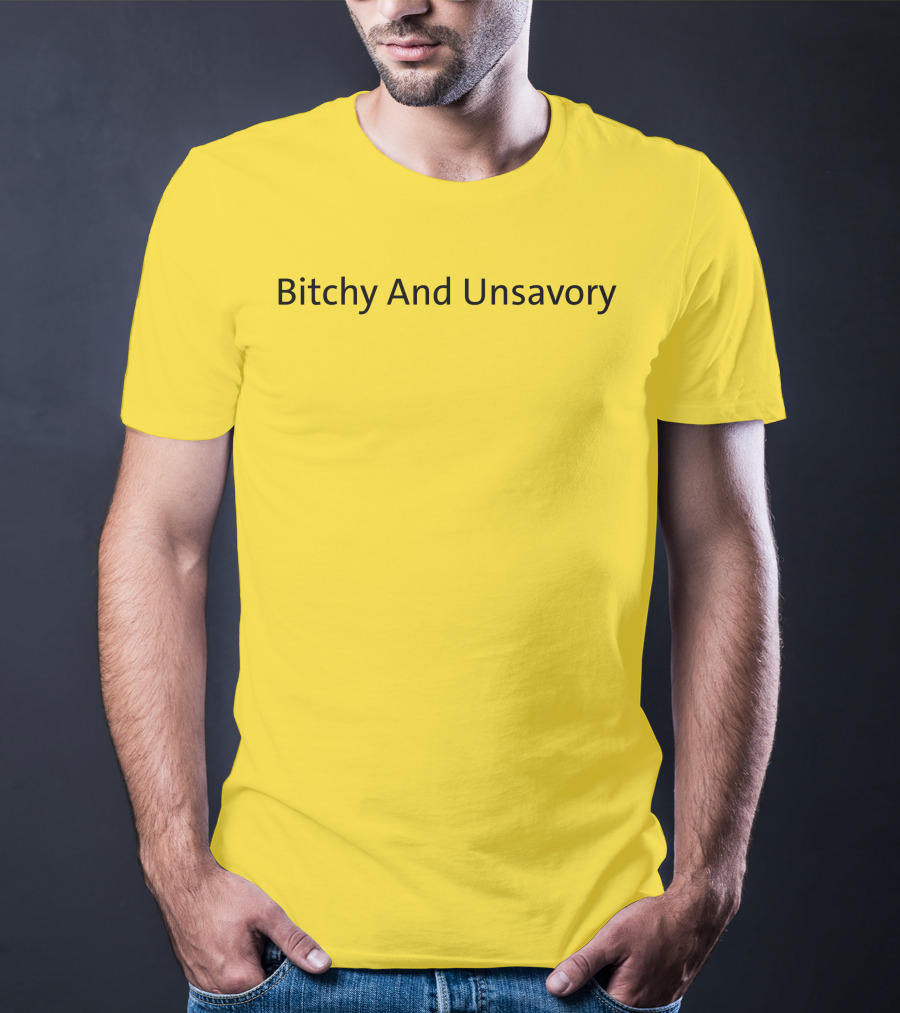 Bitchy And Unsavory Bold Yellow T-Shirt