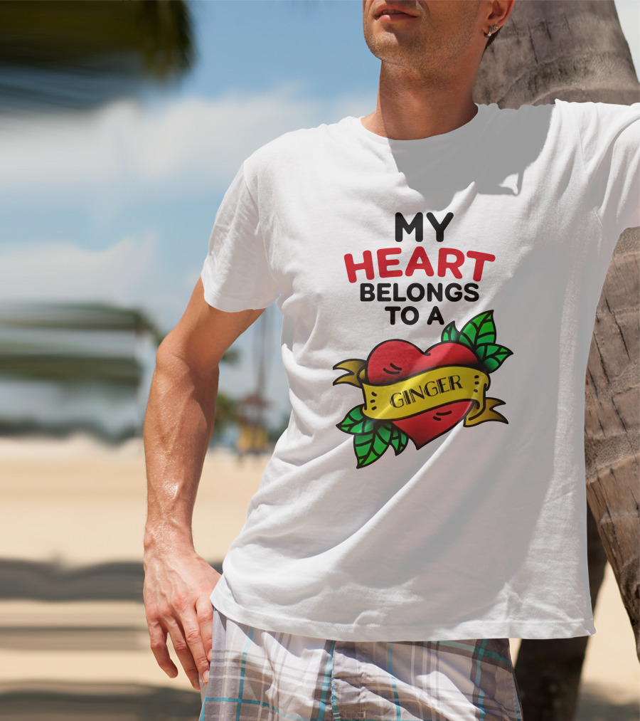 My Heart Belongs To A Ginger Heart Tattoo T-Shirt