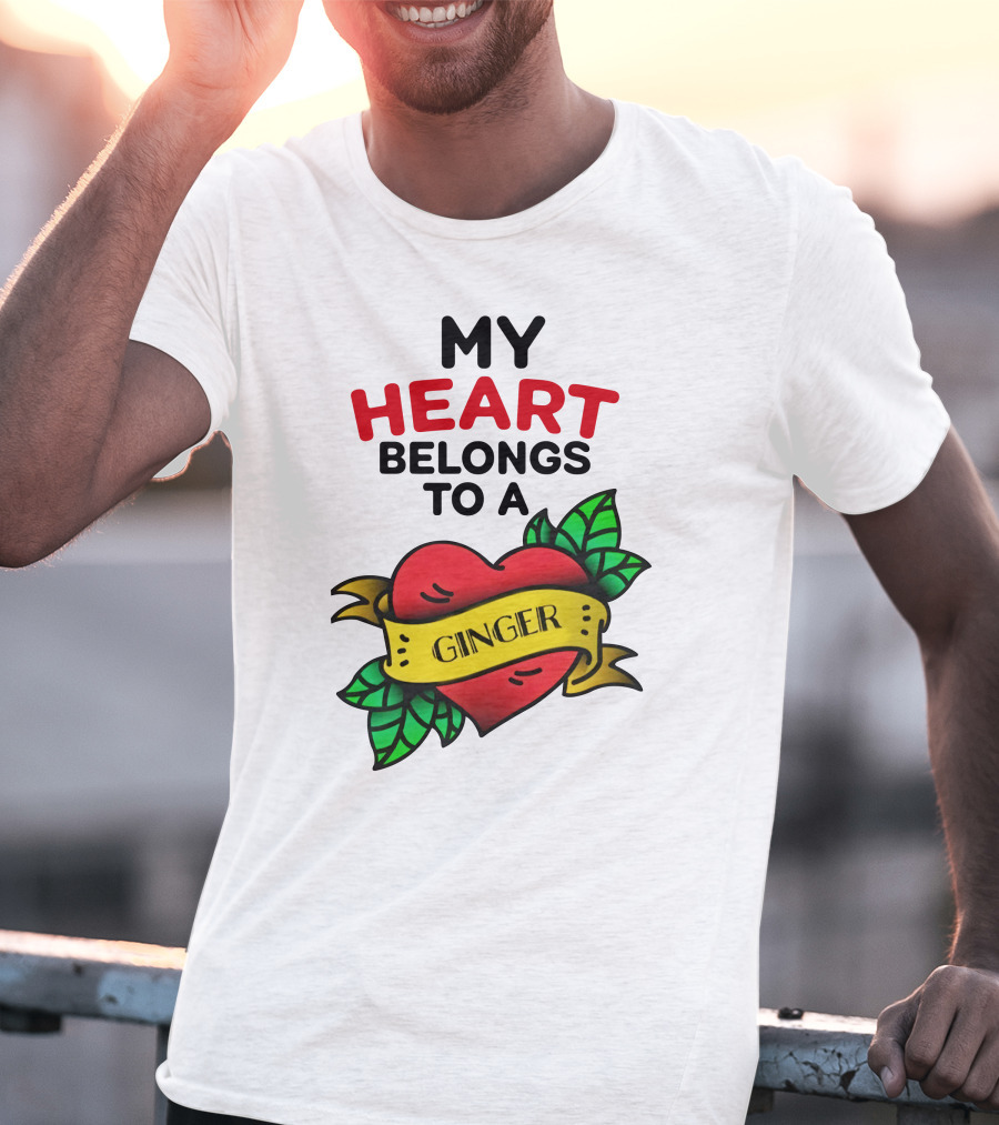 My Heart Belongs To A Ginger Heart Tattoo T-Shirt