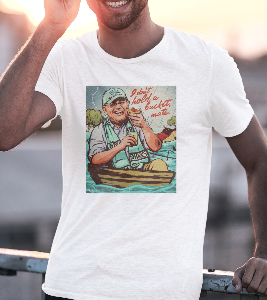 I Don't Hold A Bucket Mate SHIRKS Boat Flooding Scene T-Shirt