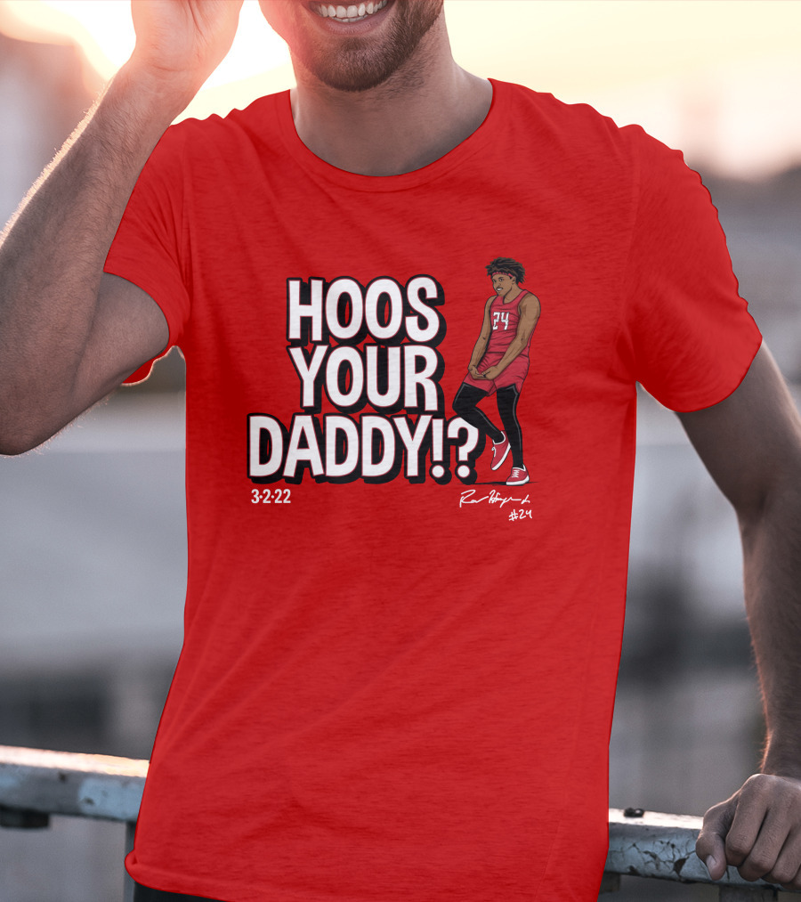 Hoos Your Daddy Ron Harper 3-2-22 #24 T-Shirt