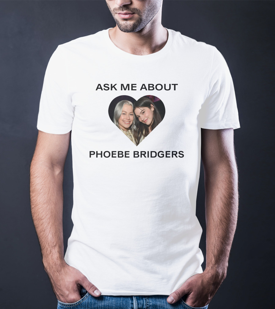 Ask Me About Phoebe Bridgers Heart-Shaped Photo T-Shirt