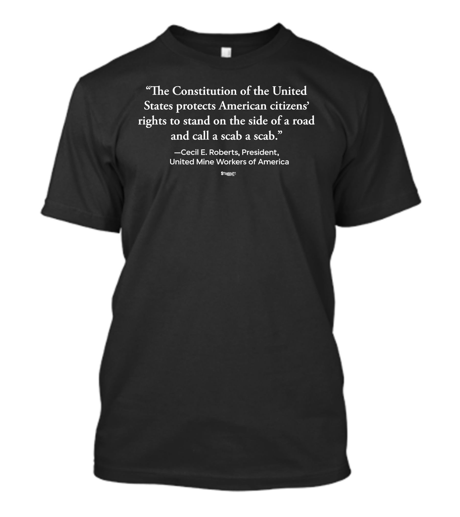 Braxtonw The Constitution Protects Citizens' Rights Cecil E. Roberts United Mine Workers Of America T-Shirt
