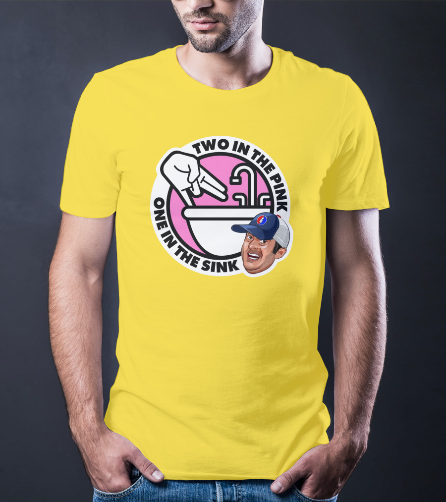 Jon Weiner Lebatard And Friends Merch Two In The Pink One In The Sink T-Shirt