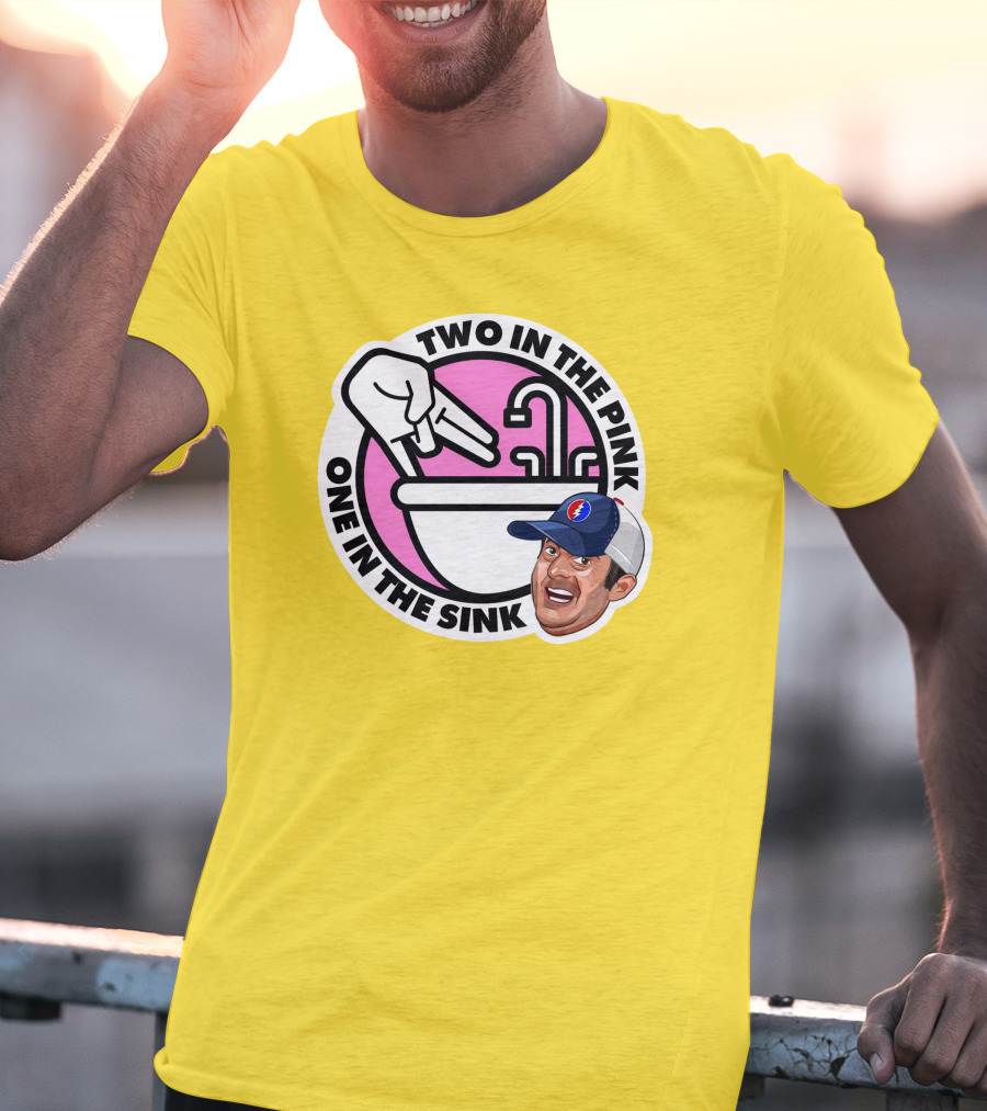 Jon Weiner Lebatard And Friends Merch Two In The Pink One In The Sink T-Shirt