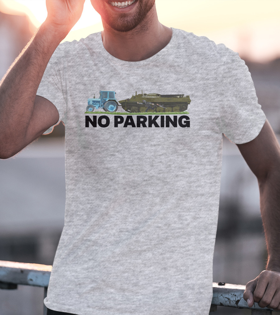 No Parking Blue Tractor Towing Russian Tank T-Shirt