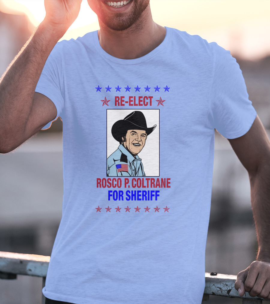 Re-Elect Rosco P. Coltrane For Sheriff Star-Spangled Campaign T-Shirt