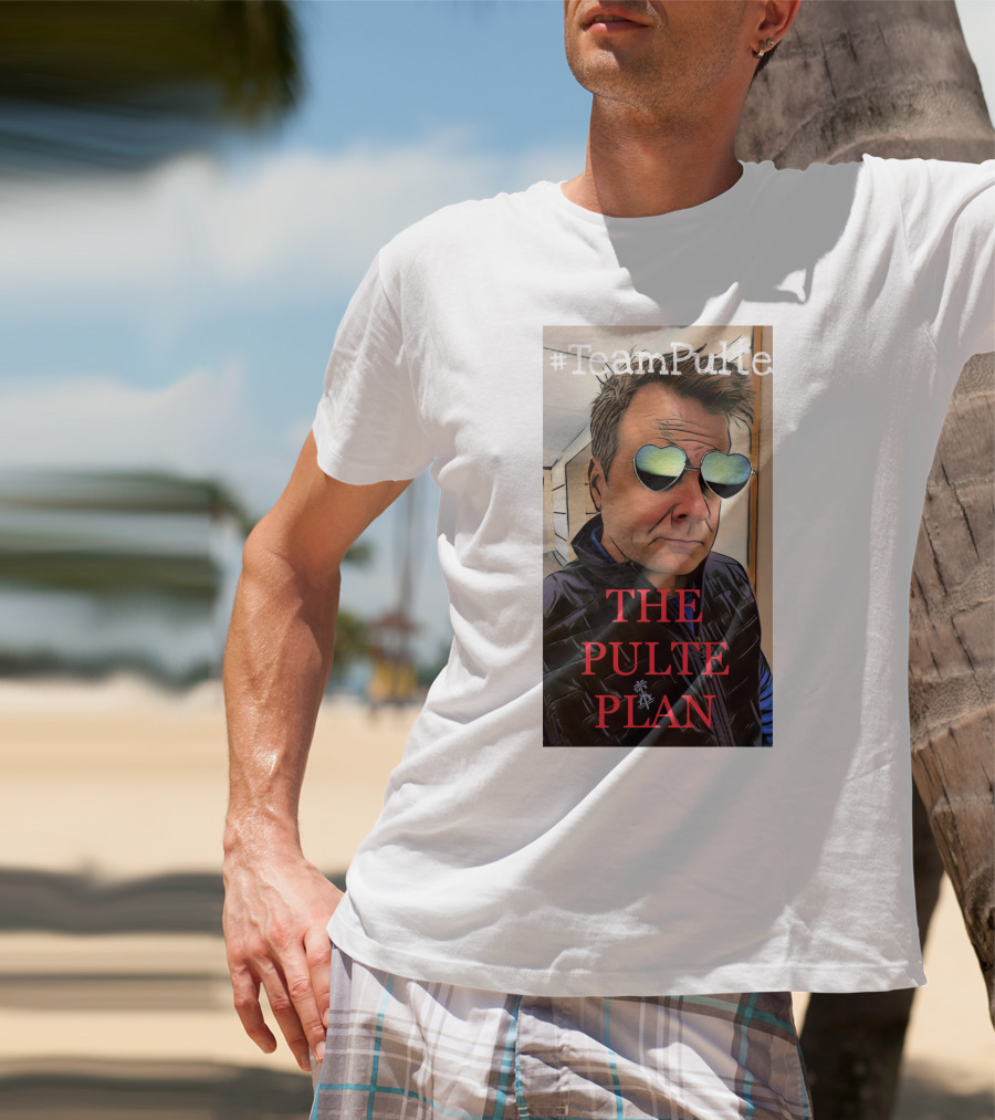 TeamPulte The Pulte Plan T-Shirt