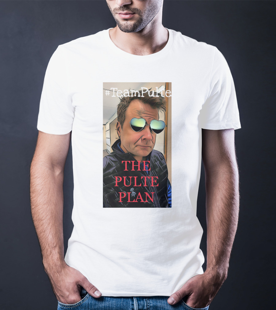 TeamPulte The Pulte Plan T-Shirt