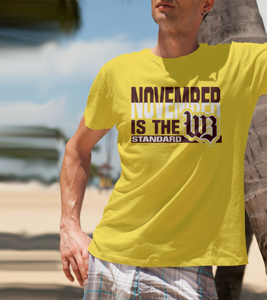 November Is The Standard WB T-Shirt