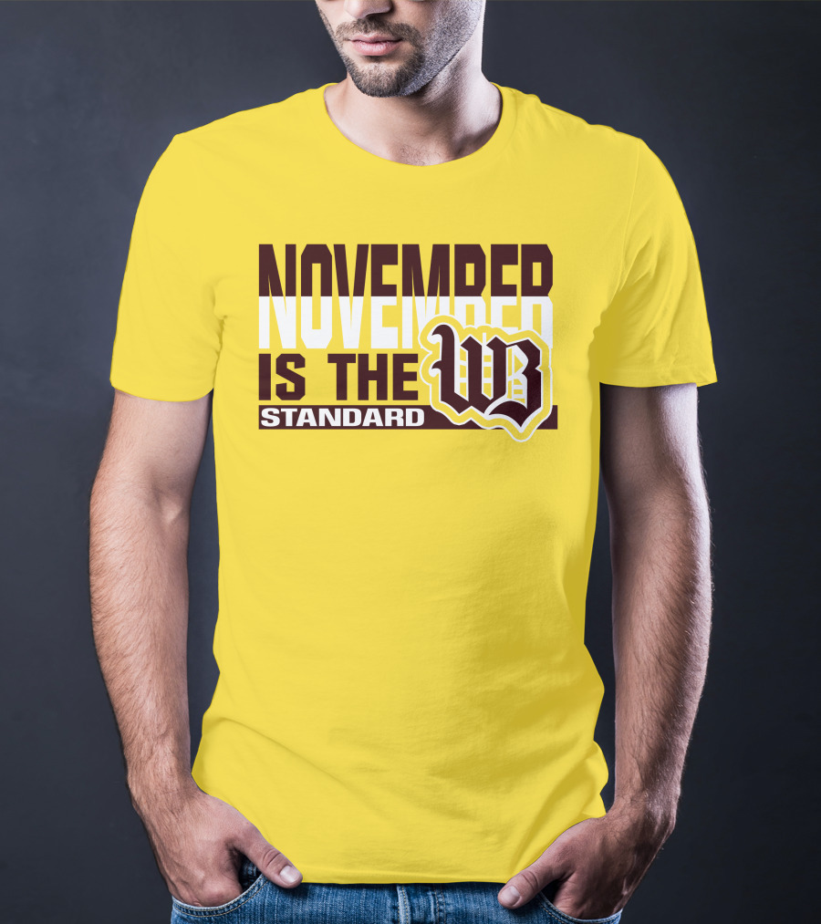 November Is The Standard WB T-Shirt