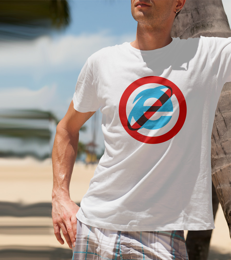Unkledell I Hate The Internet Explorer 10 11 With No Internet Explorer T-Shirt