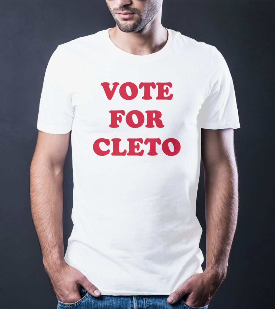 Vote For Cleto T-Shirt