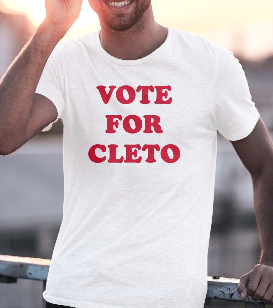 Vote For Cleto T-Shirt
