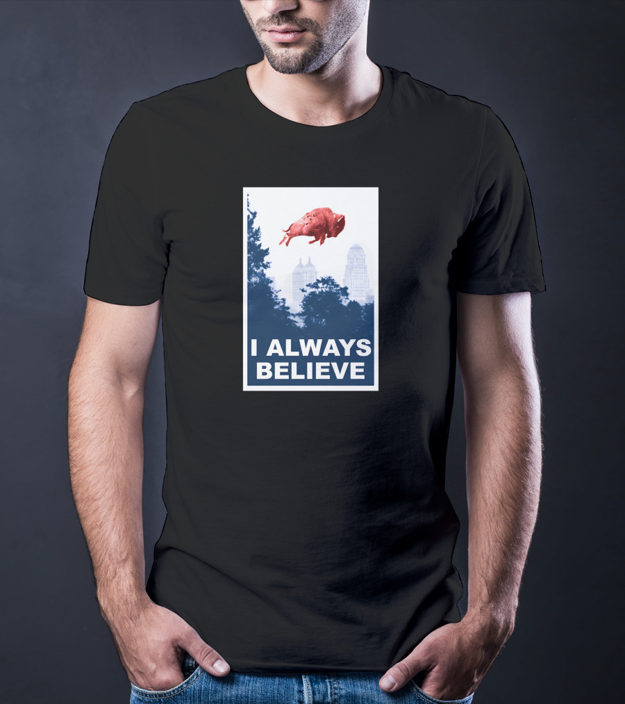 I Always Believe Flying Pig City Skyline T-Shirt