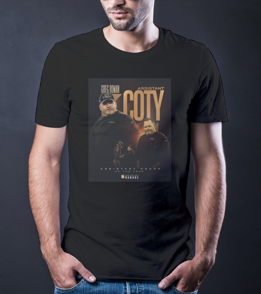 Greg Roman Assistant Coty Honor Assistant Coach Of The Year T-Shirt