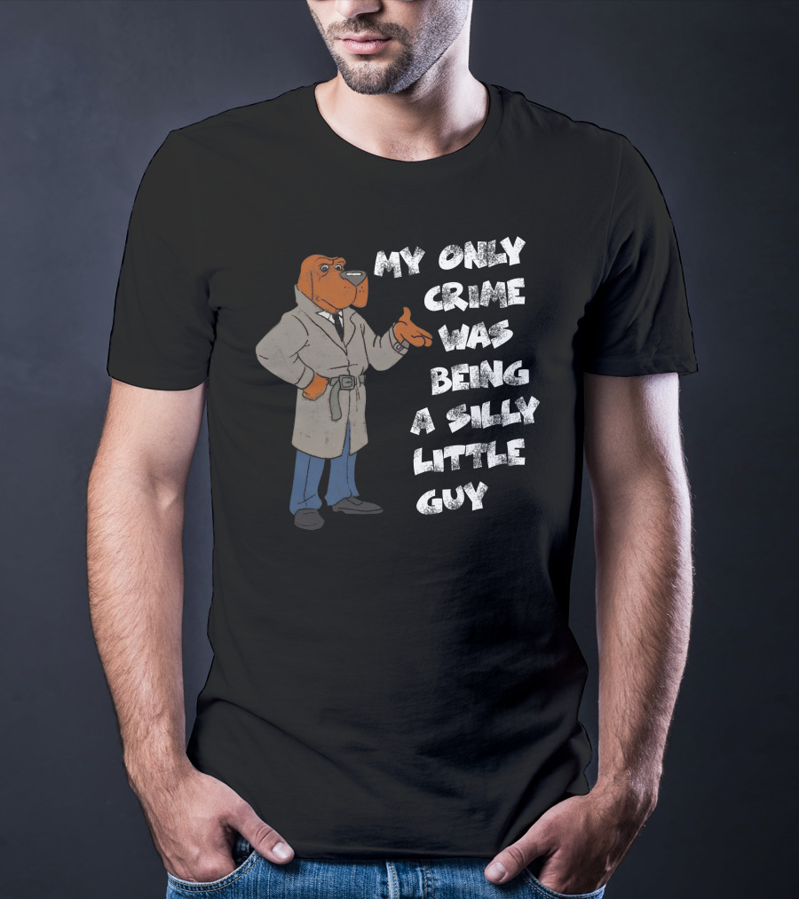 My Only Crime Was Being A Silly Little Guy Jmcgg Detective Dog T-Shirt
