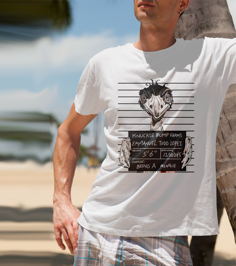 Knuckle Bump Farms Mugshot Emmanuel Todd Lopez Being A Menace T-Shirt