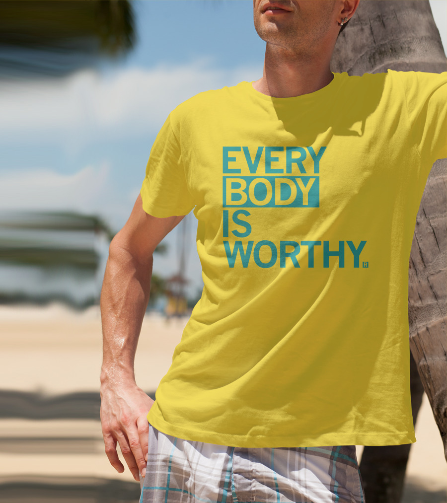 Bieda Every Body Is Worthy T-Shirt