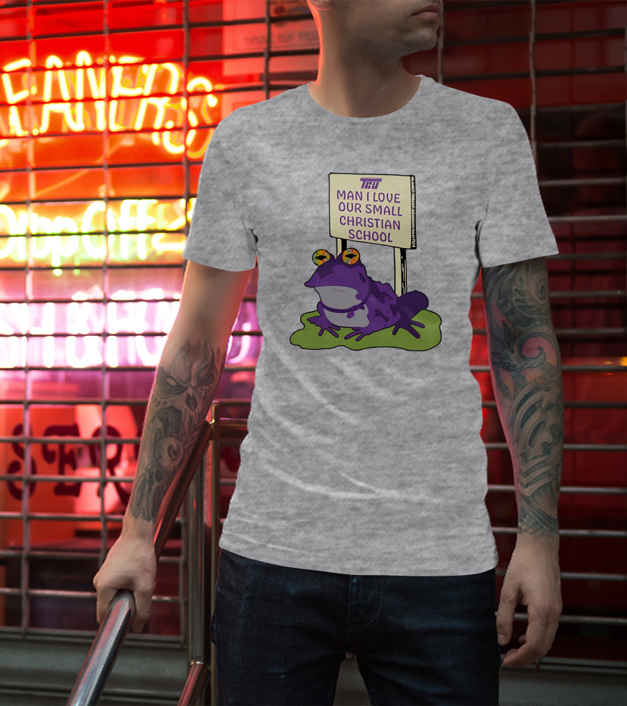 TCU Hypnotoad Man I Love Our Small Christian School Frog T-Shirt
