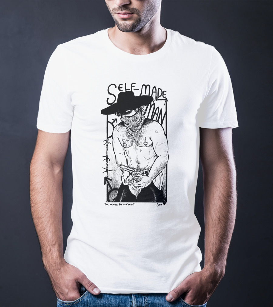 Self-Made Man 1996 And Always Packin Heat Cowboy Bandit T-Shirt