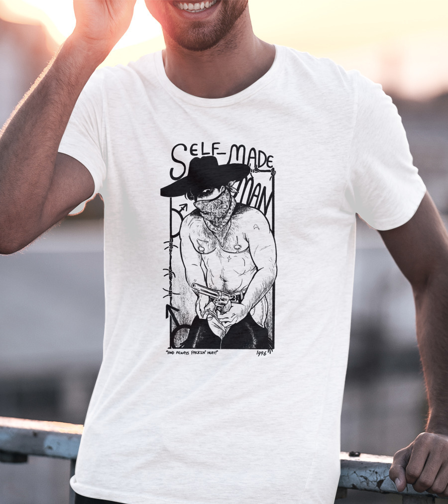 Self-Made Man 1996 And Always Packin Heat Cowboy Bandit T-Shirt