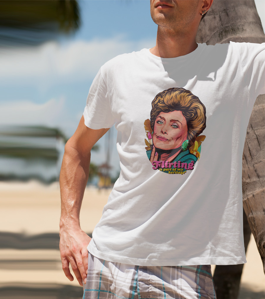 Flirting Is Part Of My Heritage T-Shirt