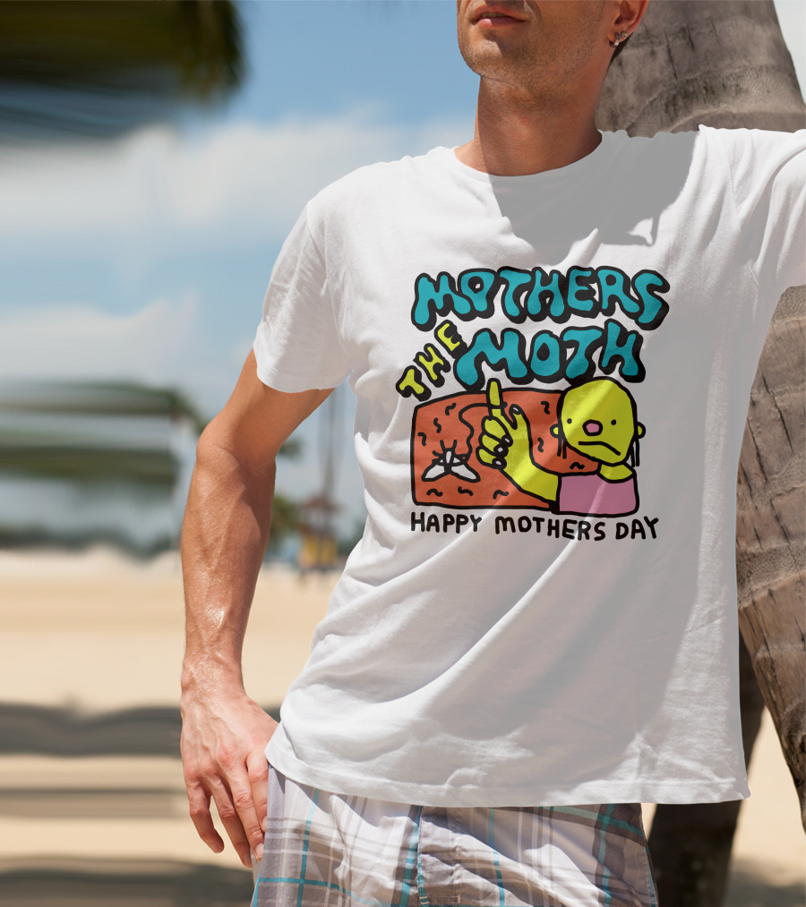 Mothers The Moth Cartoon Character Happy Mothers Day T-Shirt