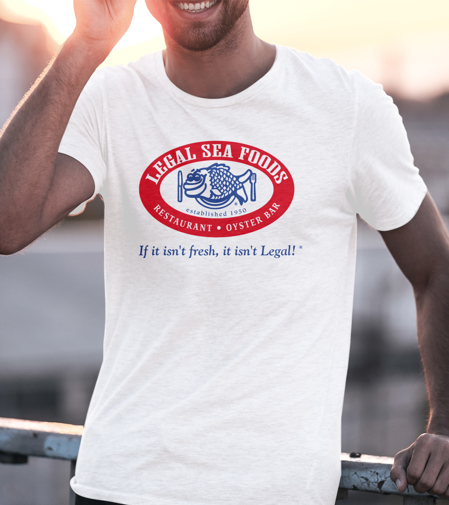 Legal Sea Foods Restaurant Oyster Bar Established 1950 If It Isn't Fresh It Isn't Legal T-Shirt
