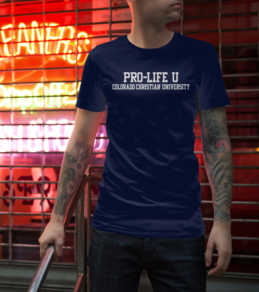 Pro-Life U Colorado Christian University Campus Spirit T-Shirt