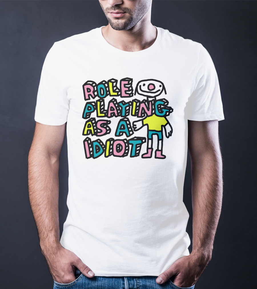 Role Playing As A Idiot Playful Cartoon Character T-Shirt