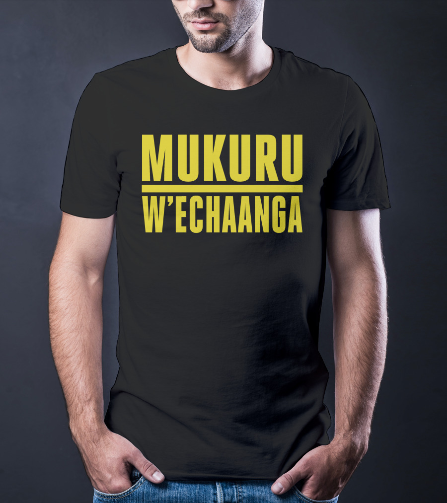Mukuru W'echaanga T-Shirt