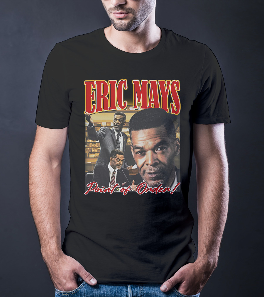 Yesssuhhh Jakefever Eric Mays Point Of Order T-Shirt
