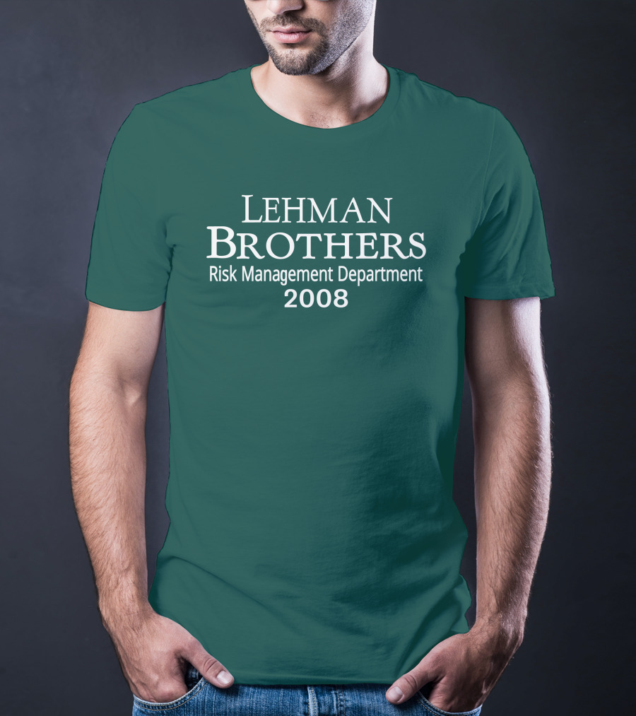 LEHMAN BROTHERS RISK MANAGEMENT DEPARTMENT 2008 T-Shirt