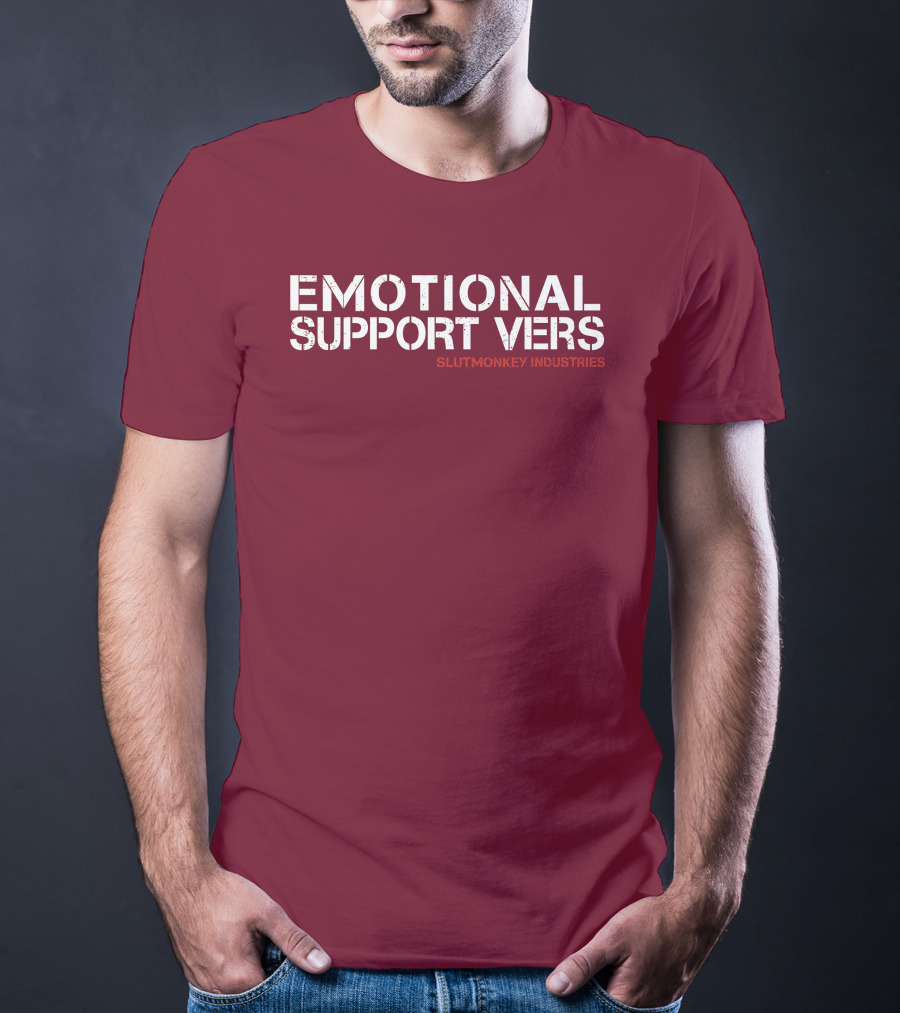 Emotional Support Vers Slutmonkey Industries T-Shirt