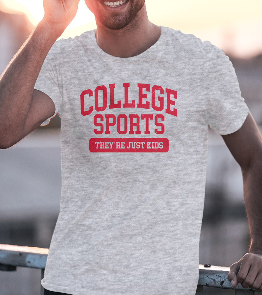 College Sports They're Just Kids Supportive Message T-Shirt