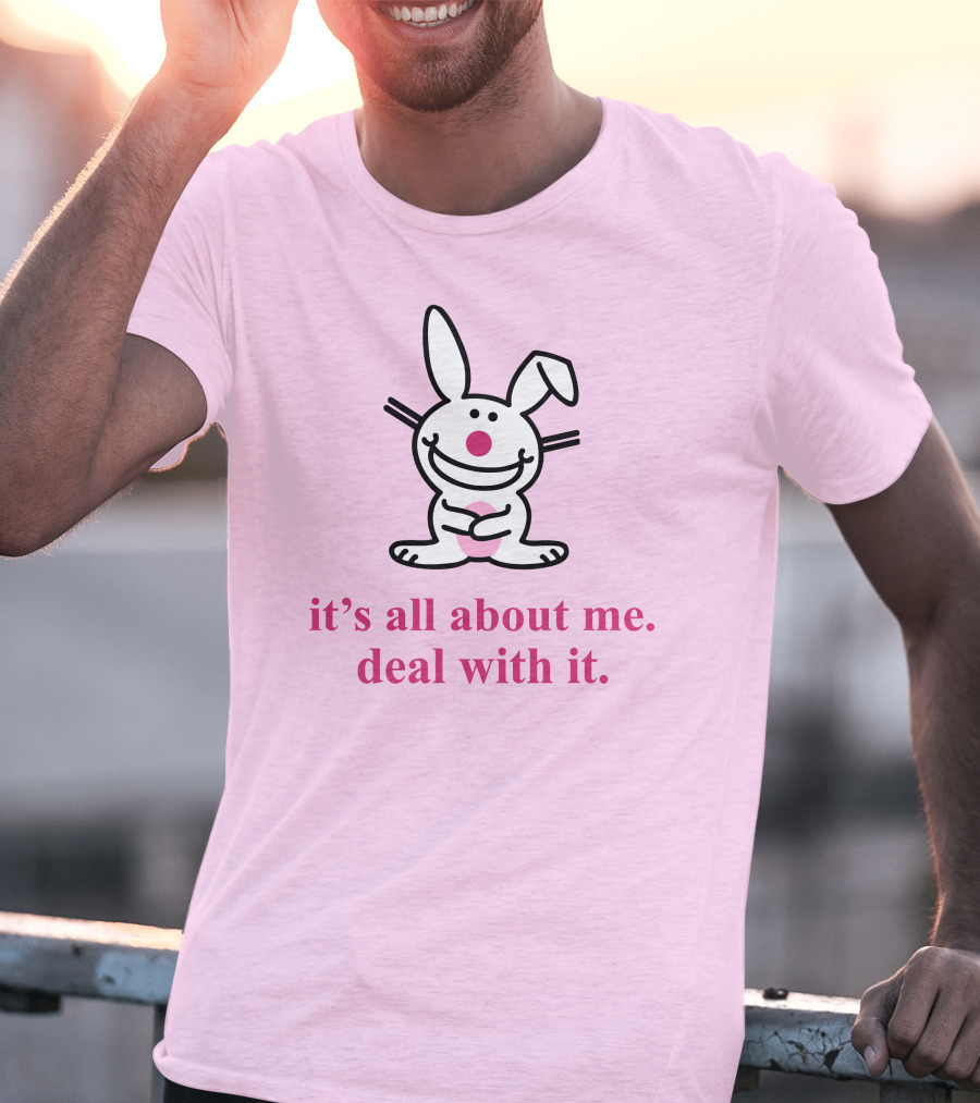 Happy Bunny It's All About Me Deal With It T-Shirt