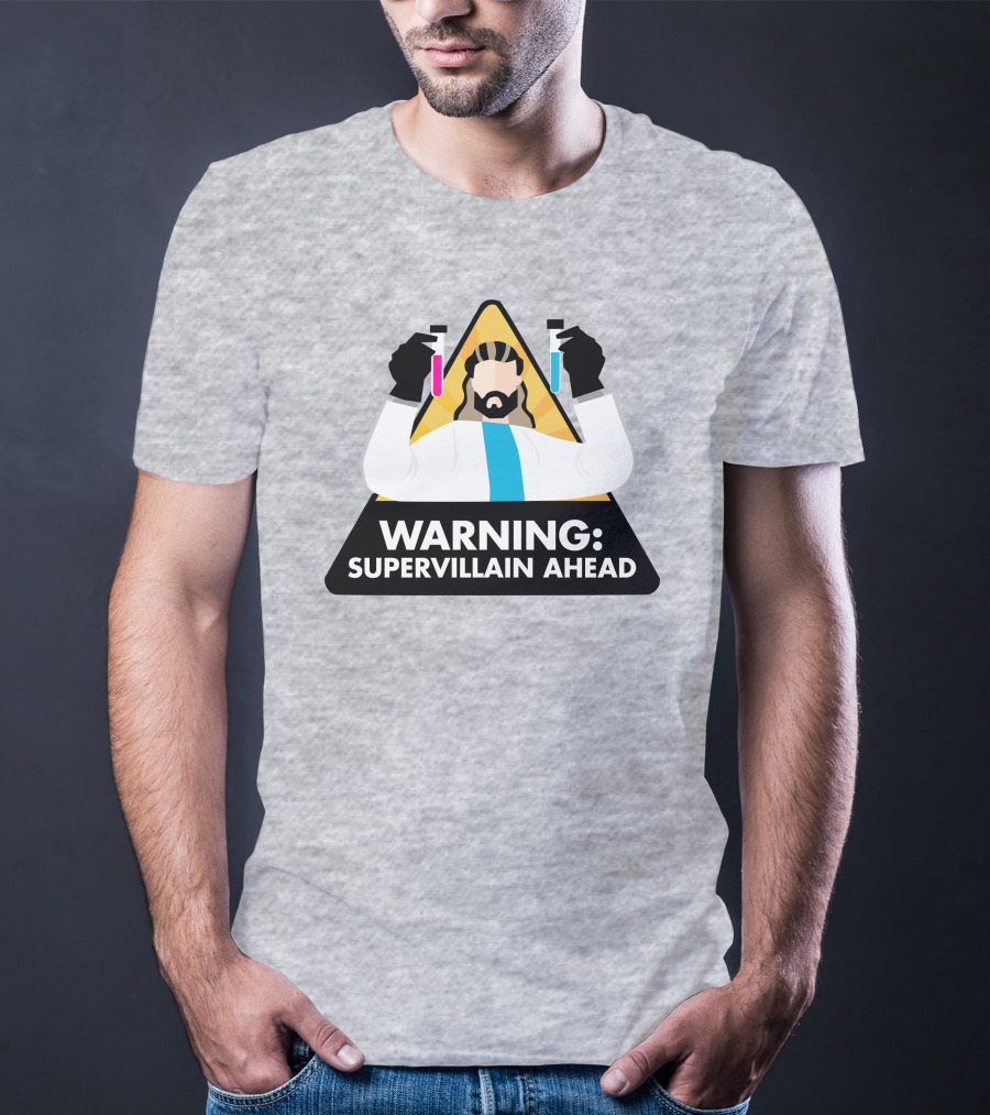 Warning Supervillain Ahead Scientist Expert With Colorful Test Tubes T-Shirt
