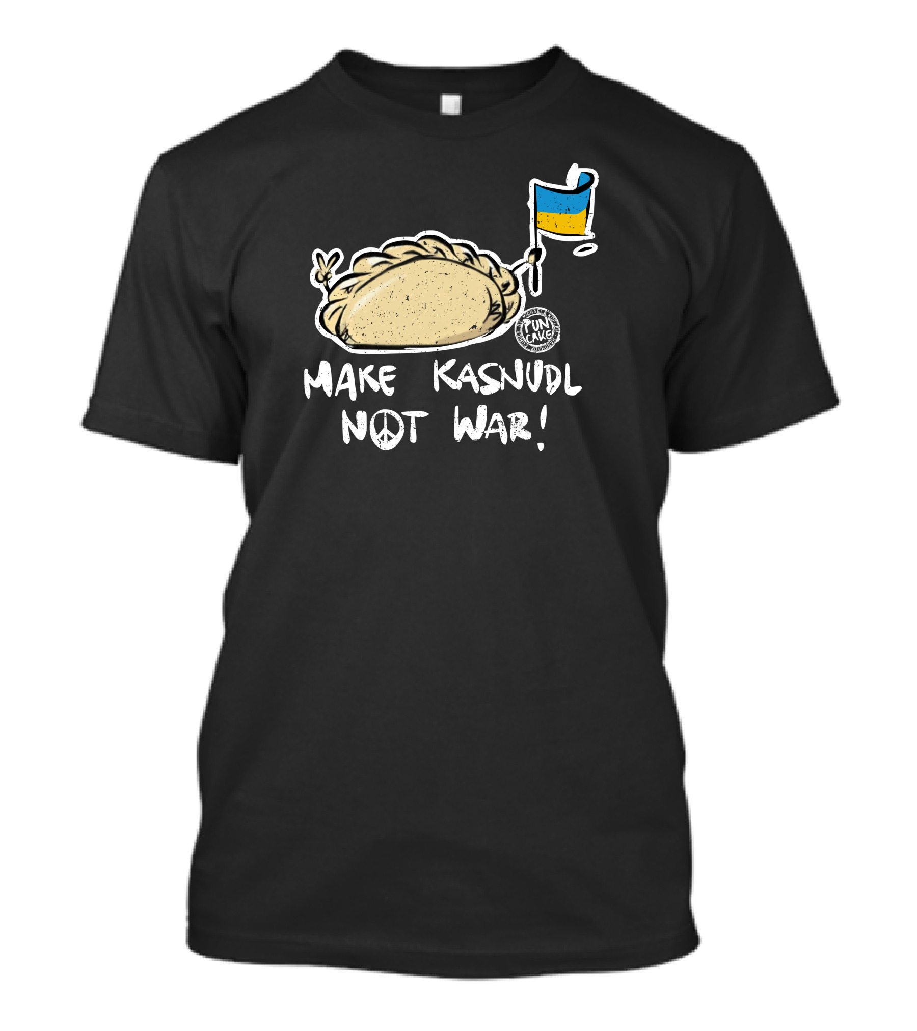 Puncake Shop Make Kasnudl Not War Peace Flag T-Shirt